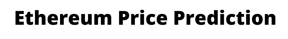 Ethereum Price Prediction